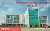 Appointment Cancer Specialist at Medanta, Rabat