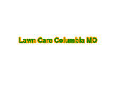 Lawn Care Columbia MO, Columbia