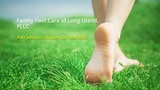 New Album of Family Foot Care of Long Island, PLLC