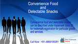 Convenience Food and Delectable Snacks Free Trademark Search S-191 C, 3rd floor,Manak Complex,School Block, Shakarpur 
