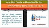 Advertising, Publicity, and Promotional Services Free Trademark Search S-191 C, 3rd floor,Manak Complex,School Block, Shakarpur 