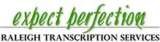  Expect Perfection Raleigh Transcription Services 505 Oberlin Rd., Ste. 110 #10023 